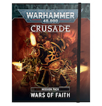 Crusade Misson Pack: Wars Of Faith - GW Direct