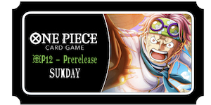 OP12 Pre-release - Sunday Ticket