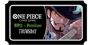 OP12 Pre-release - Thursday Ticket