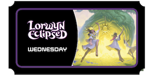 MTG: Lorwyn Eclipsed Pre-Release Wednesday MTG: Lorwyn Eclipsed Pre-Release Wednesday