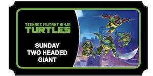 Magic: The Gathering - Teenage Mutant Ninja Turtles Prerelease - Sunday 2HG