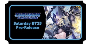 Digimon Dual Revolution BT25 Pre-Release Saturday