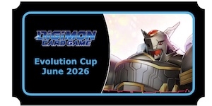 Digimon Evolution Cup June 2026