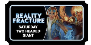 Reality Fracture Prerelease Saturday Two Headed Giant Ticket