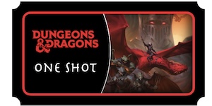 Dungeons & Dragons: One Shot Ticket