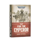 Ciaphas Cain:For The Emperor (Illus. HB) - limit one person Ciaphas Cain:For The Emperor (Illus. HB) - limit one person