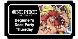 Beginner's Deck Party (ST31 ~ ST36) Thursday