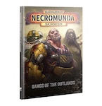Necromunda: Gangs Of The Outlands Necromunda: Gangs Of The Outlands