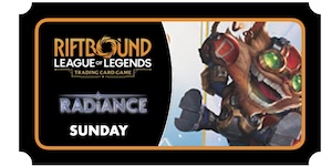 Riftbound: Radiance - Pre-Rift Ticket Sunday